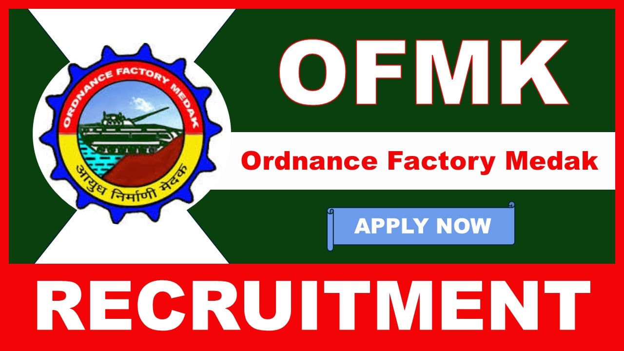 OFMK Recruitment 2025: Check Post Name, Vacancies, Qualification, Experience and Application Process