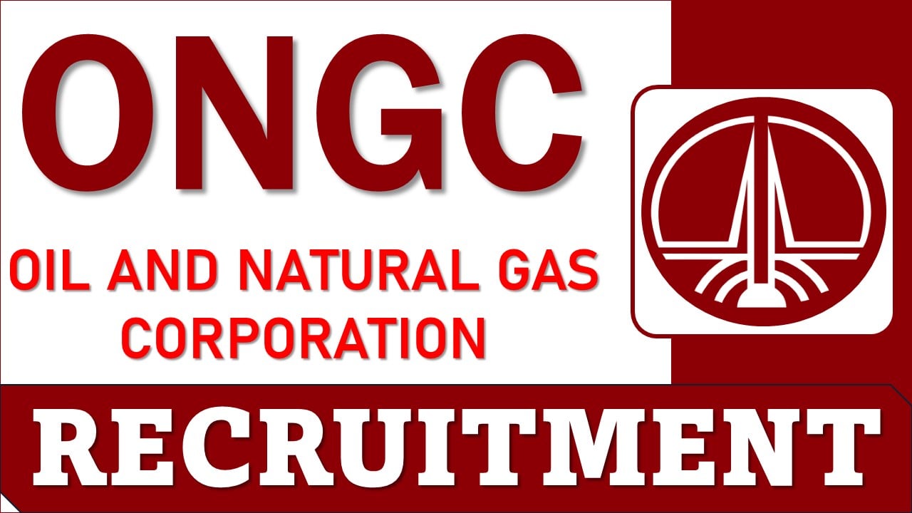 ONGC Recruitment 2025: Check Post Name, Vacancies, Experience and Application Process Details