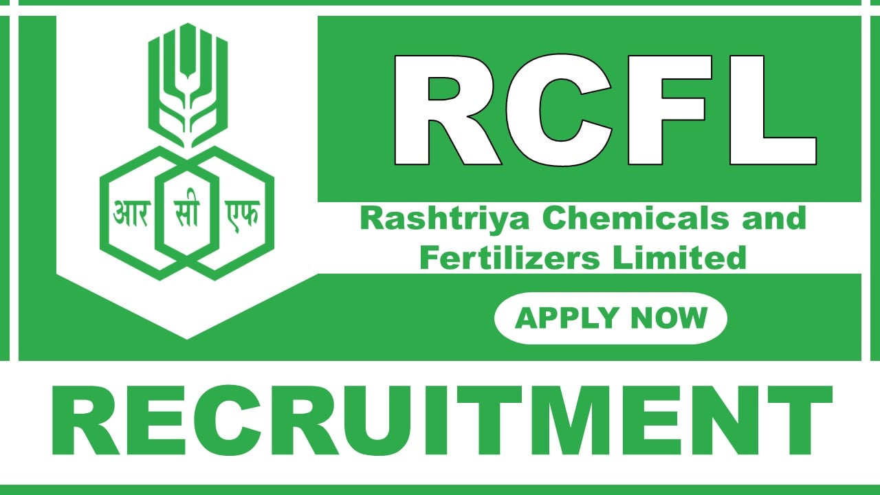 RCFL Recruitment 2025: Check Post, Vacancy, Salary, and Application Procedure, Application Already Started