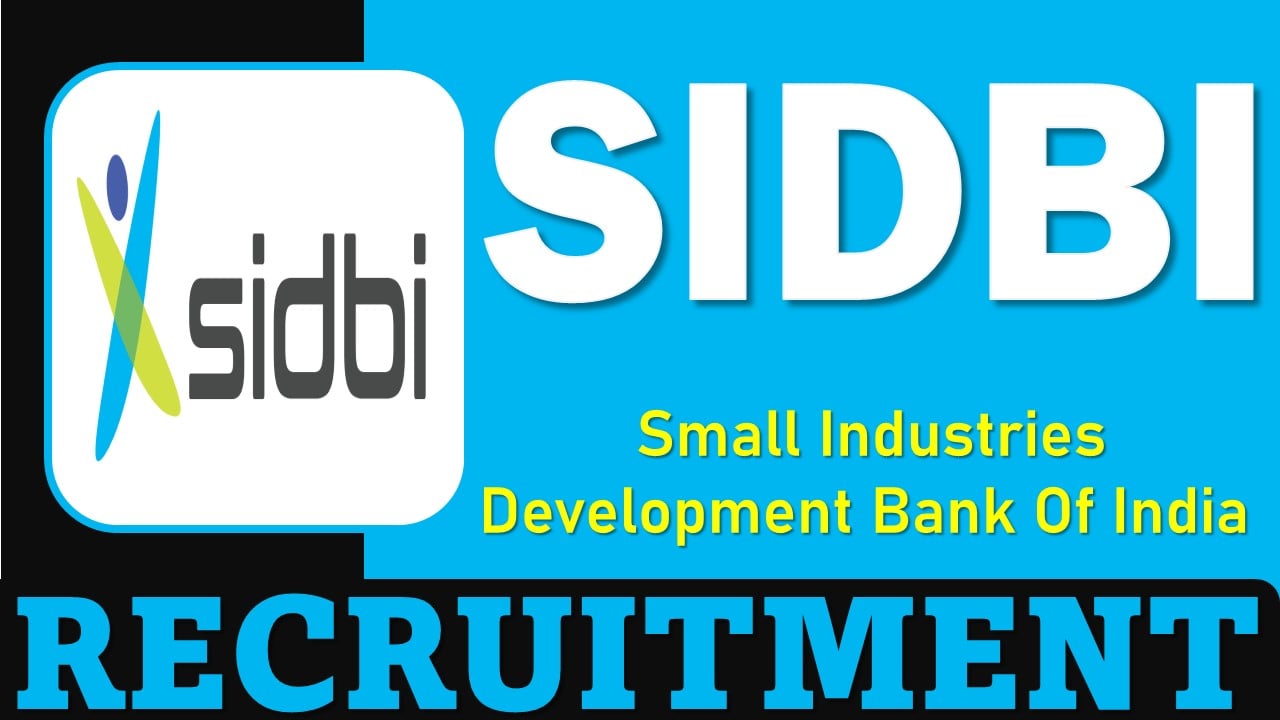 SIDBI Recruitment 2025: Notification Out for Deputy Chief Risk Officer Post, Apply Now