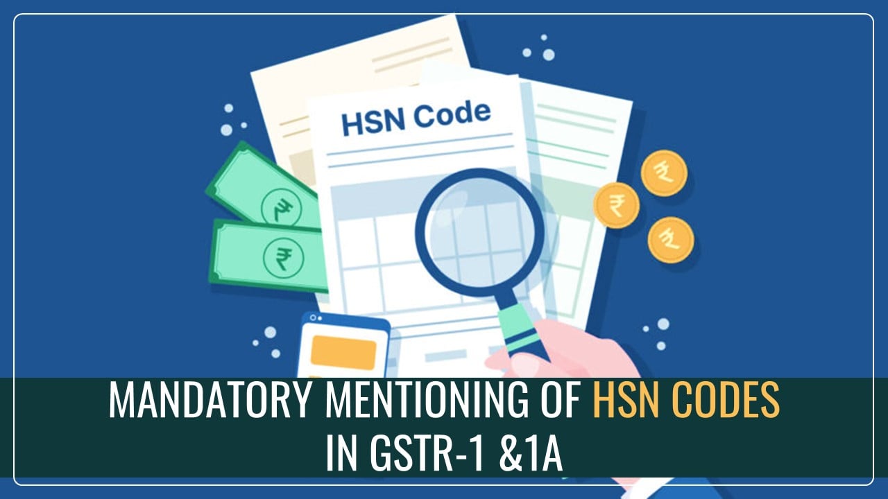 GSTR-1 changes for Implementation of mandatory mentioning of HSN codes