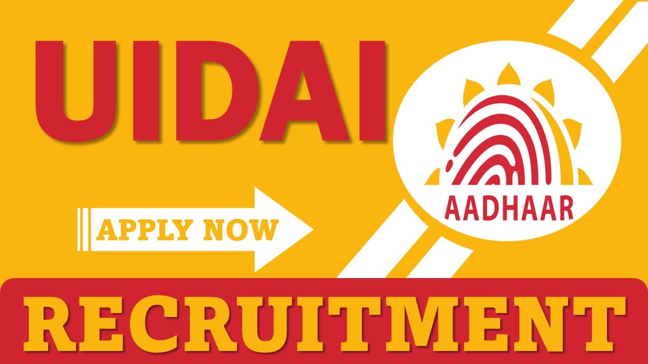 UIDAI Recruitment 2025: Check Post, Vacancies, Age, Eligibility Criteria and Other Details, Apply Fast