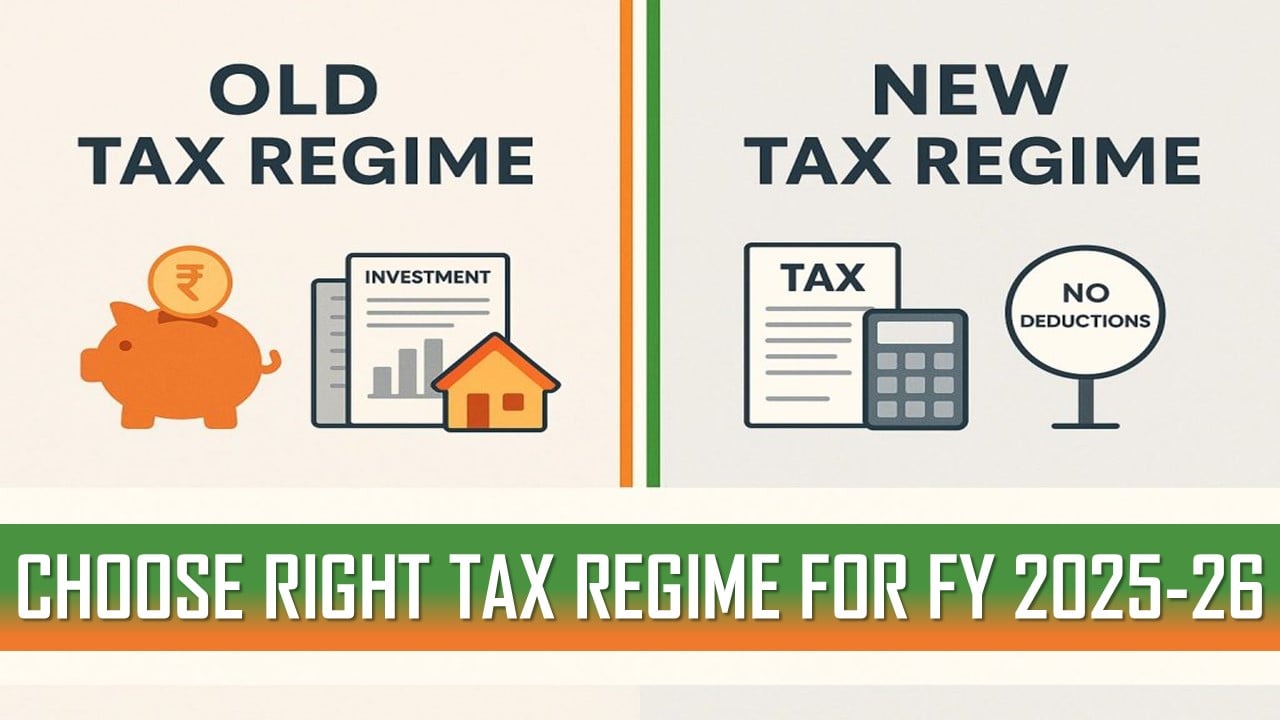 Income Tax: When to choose New or Old Tax Regime for FY 2025-26