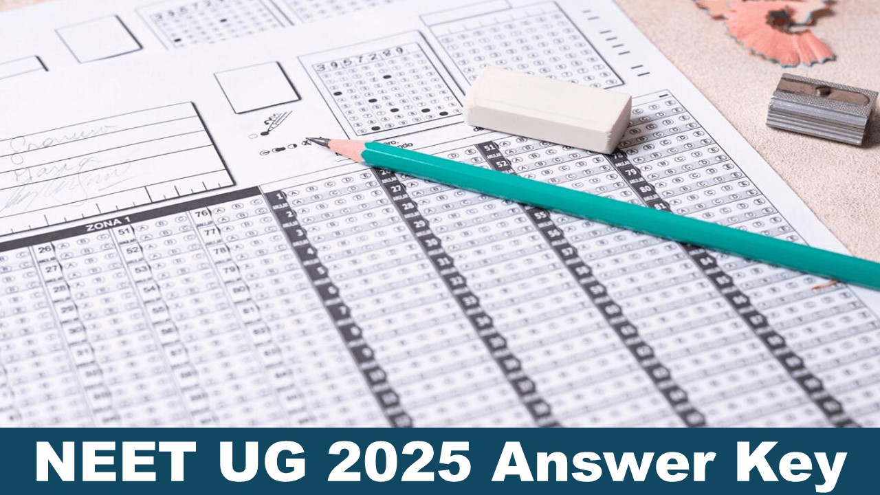 NEET UG 2025: NTA NEET 2025 Answer Key To be Out Soon; Check Expected Date, Cutoff and How to Download