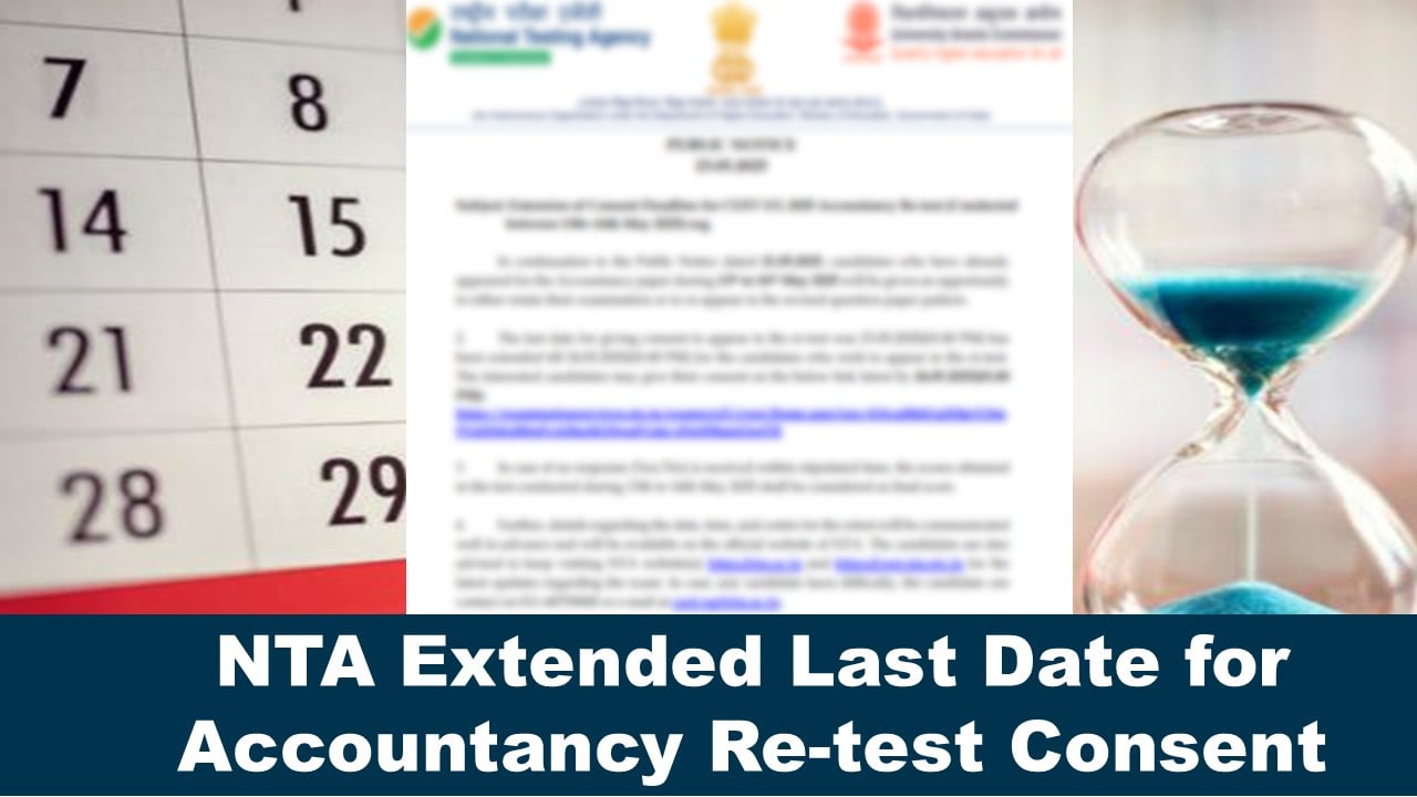 CUET UG 2025 Accountancy Re-test: NTA Extended Last Date for Consent, Know Important Details