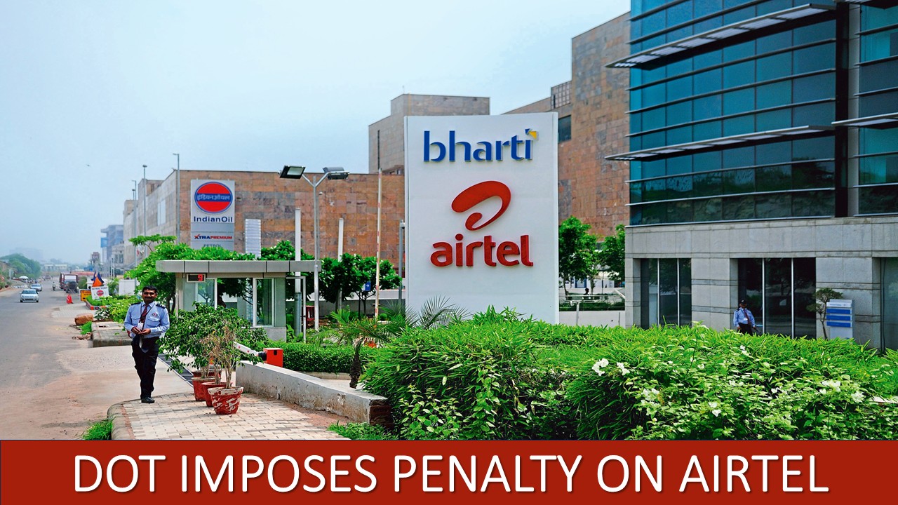 Penalty Imposed on Bharti Airtel Ltd for Violation of Subscriber Verification Norms