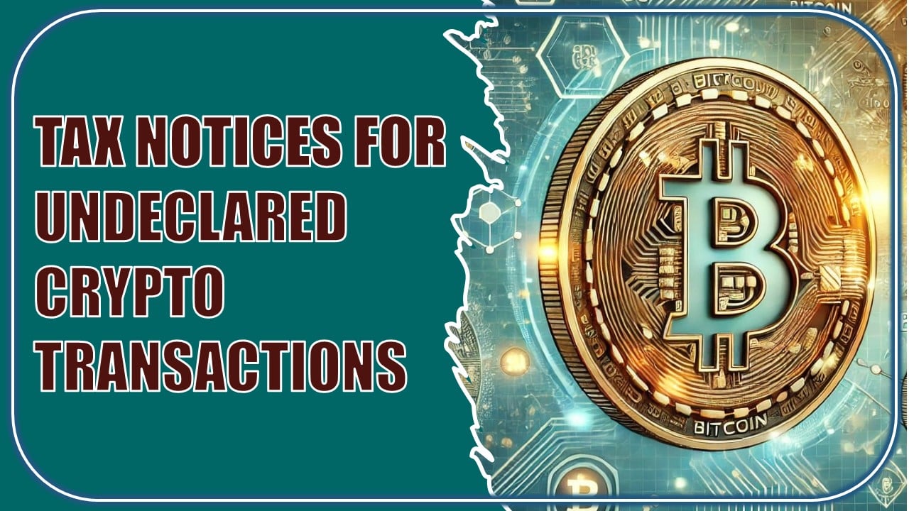 Income Tax Department Issues Various Notices for Non-Disclosure of Crypto Transactions