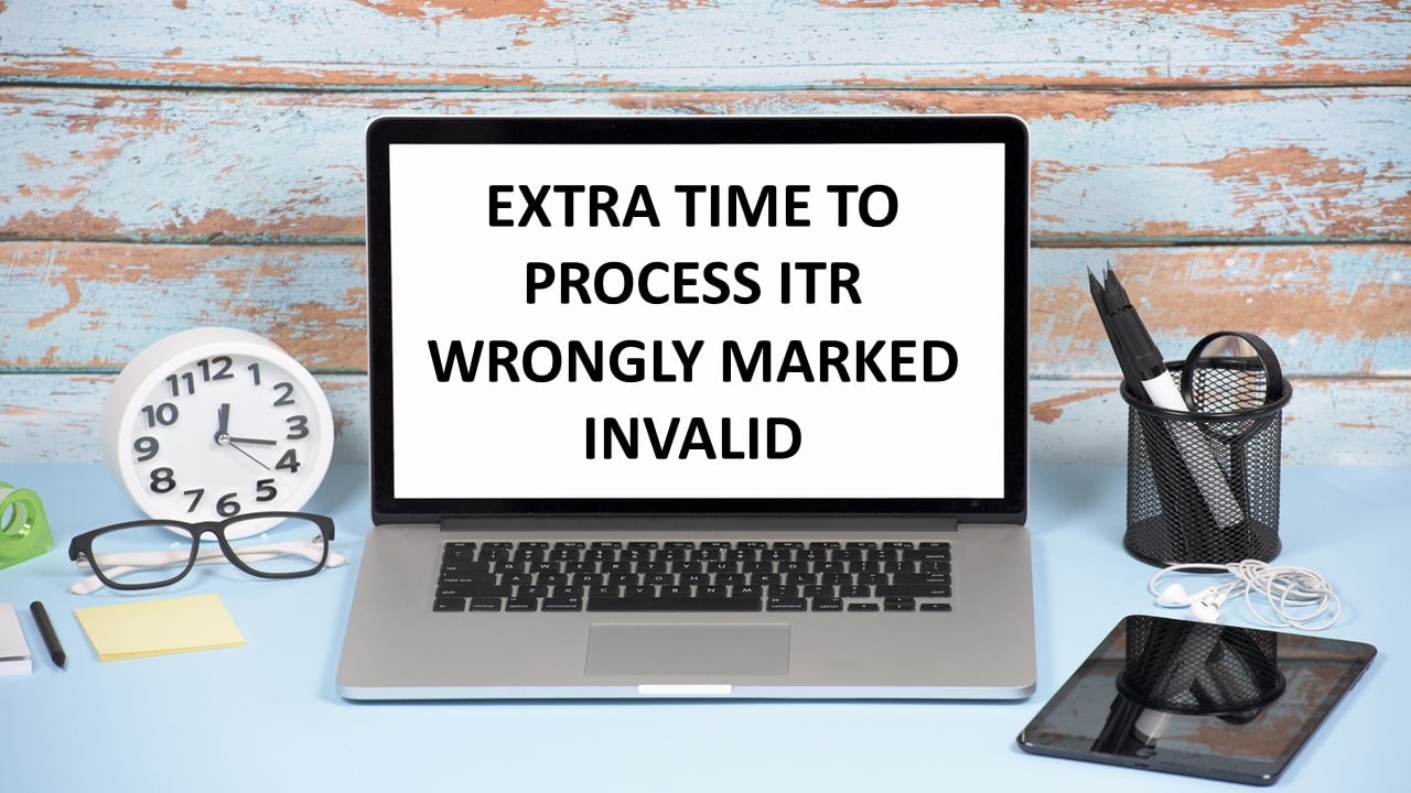 CBDT Allows Extra Time to Process Returns Marked Invalid Due to Technical Error