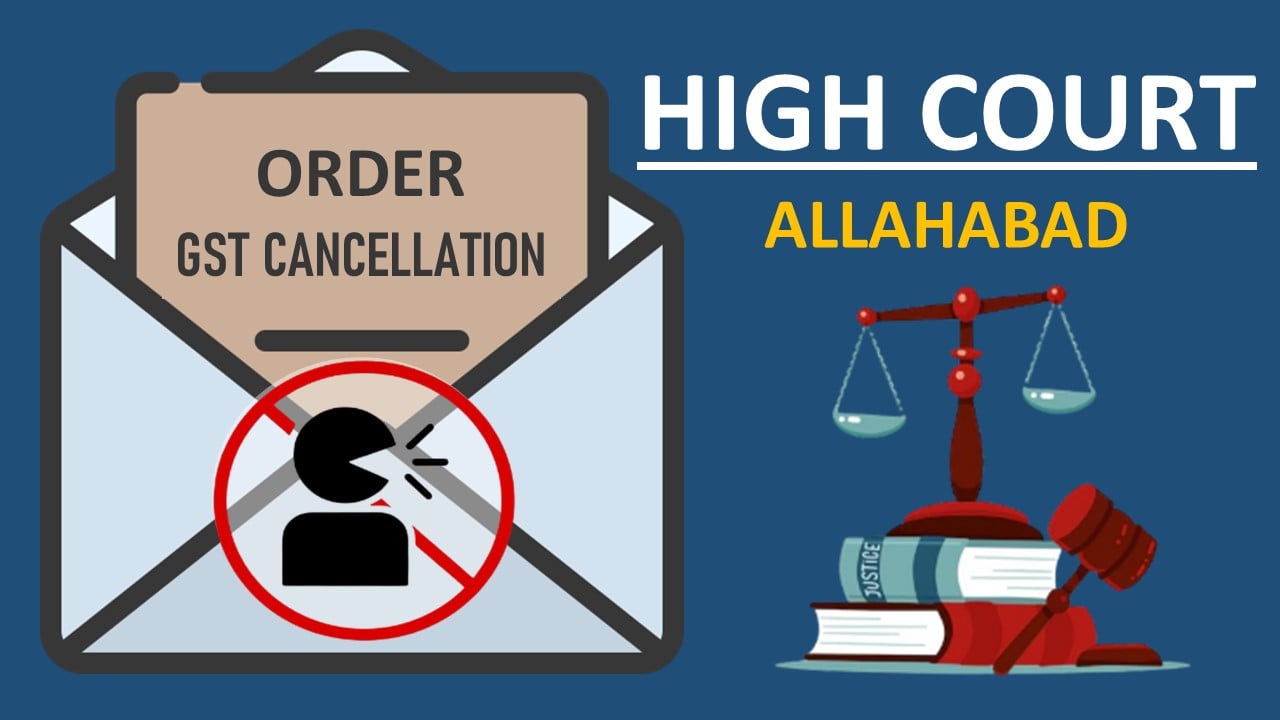 High Court Remands Back Non-Speaking GST Cancellation Order