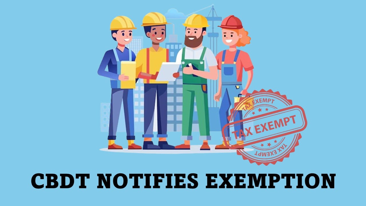 Income Tax: CBDT Notifies Puducherry Building and Other Construction Workers Welfare Board for Exemption u/s 10(46)