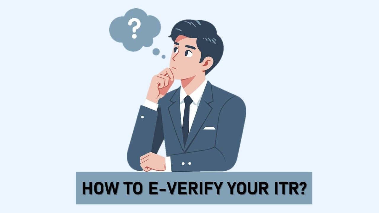 Don’t Miss Out! E-Verify Your ITR Within 30 Days