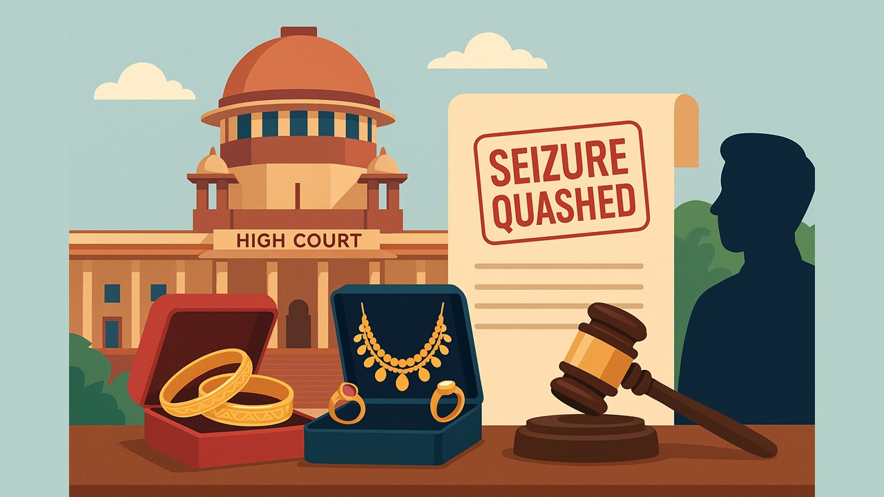 High Court Quashes Seizure of Jewellery Consignments and Related Proceedings