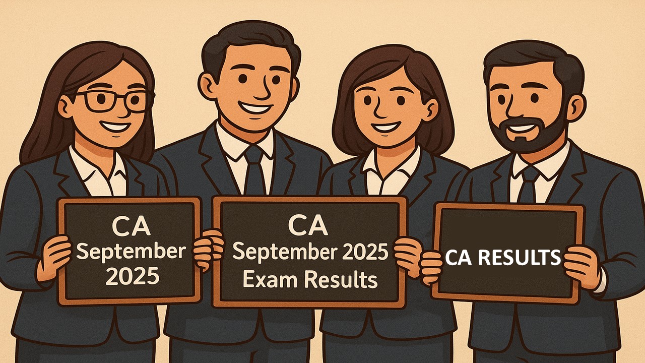 CA September 2025 Exam Results to be out in first week of November 2025