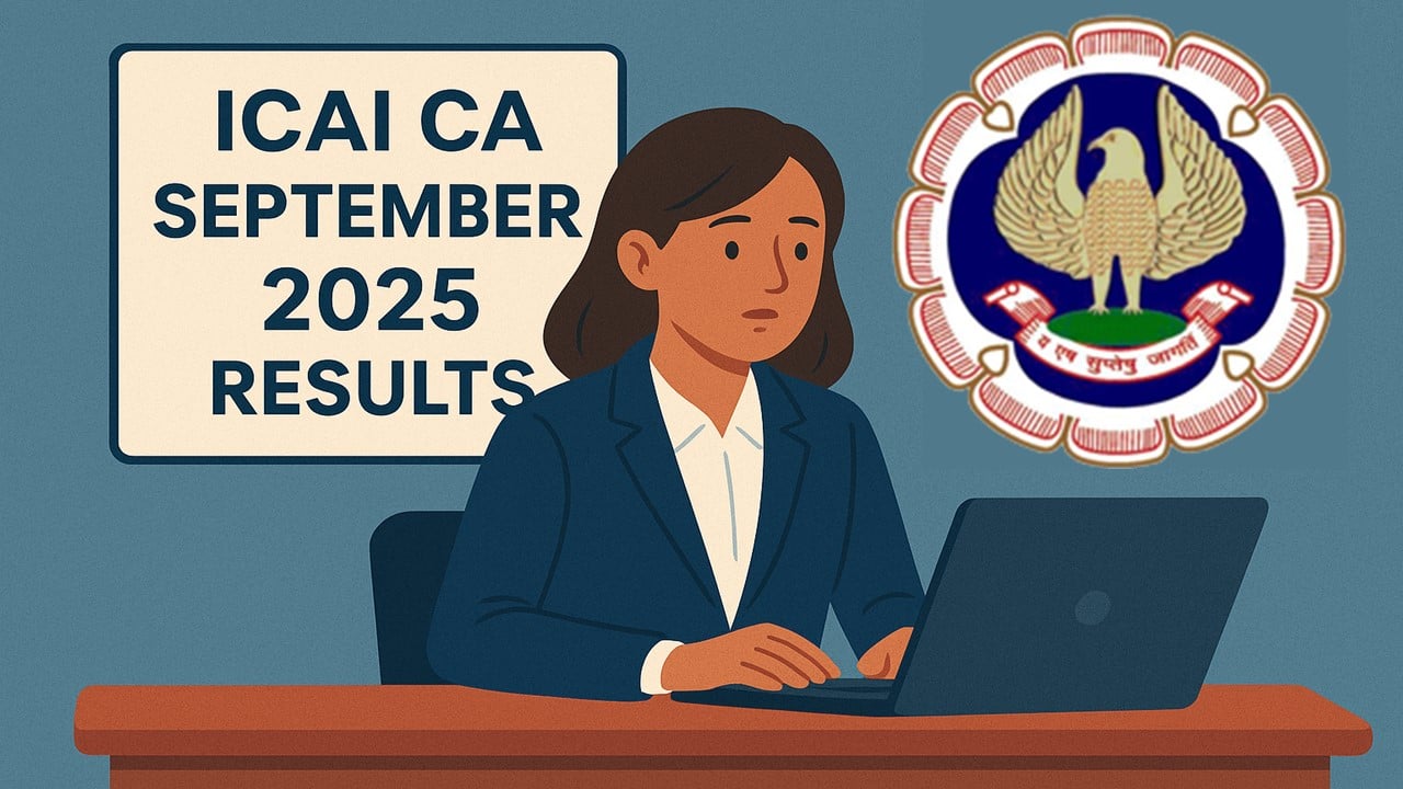 ICAI CA September 2025 Results: ICAI CA September 2025 Results May be Announced On This Date