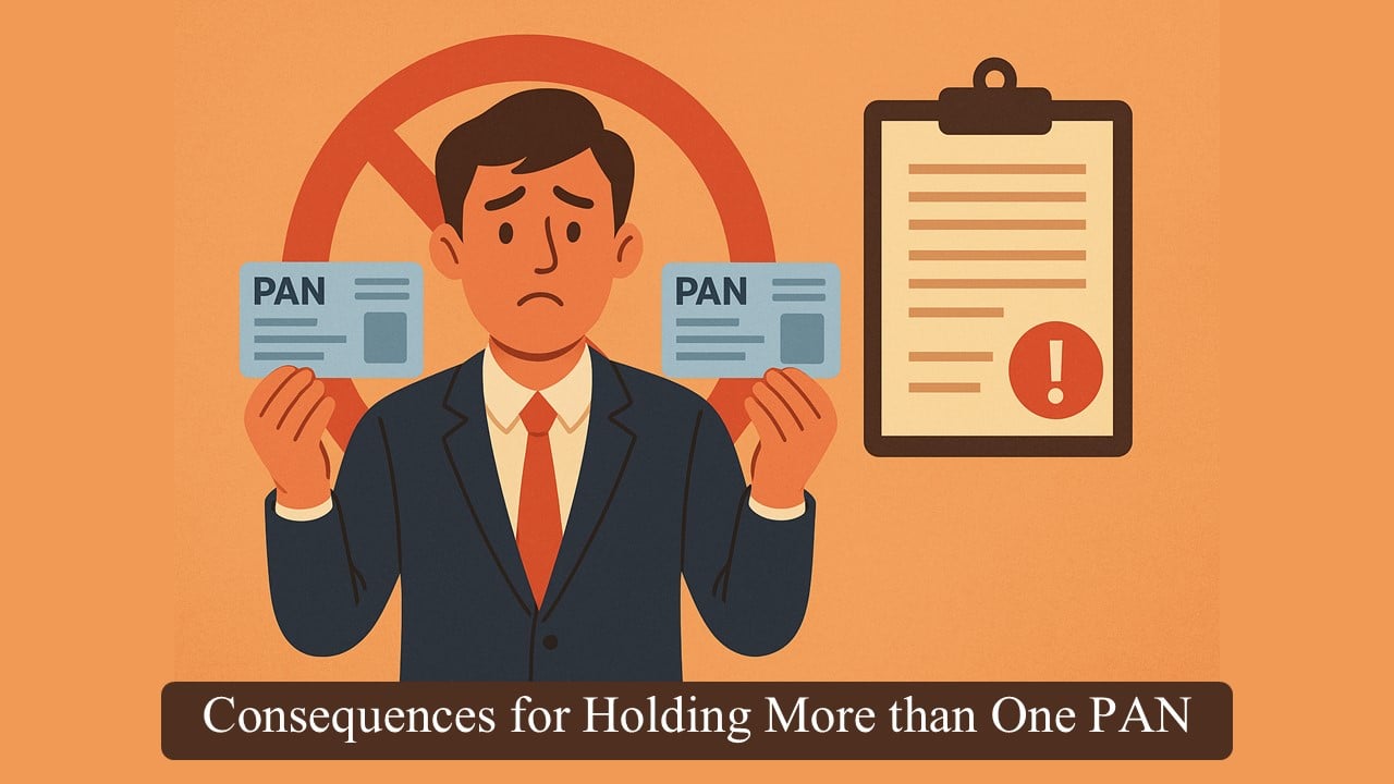 Holding More than One PAN? Know Legal Risks and Heavy Penalties under Section 139A