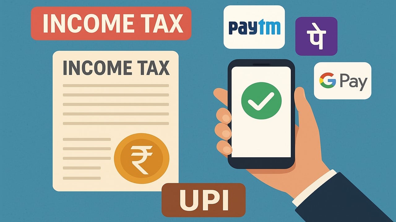 How to Pay Your Income Tax Via UPI Apps Like Paytm, PhonePe or Google Pay?