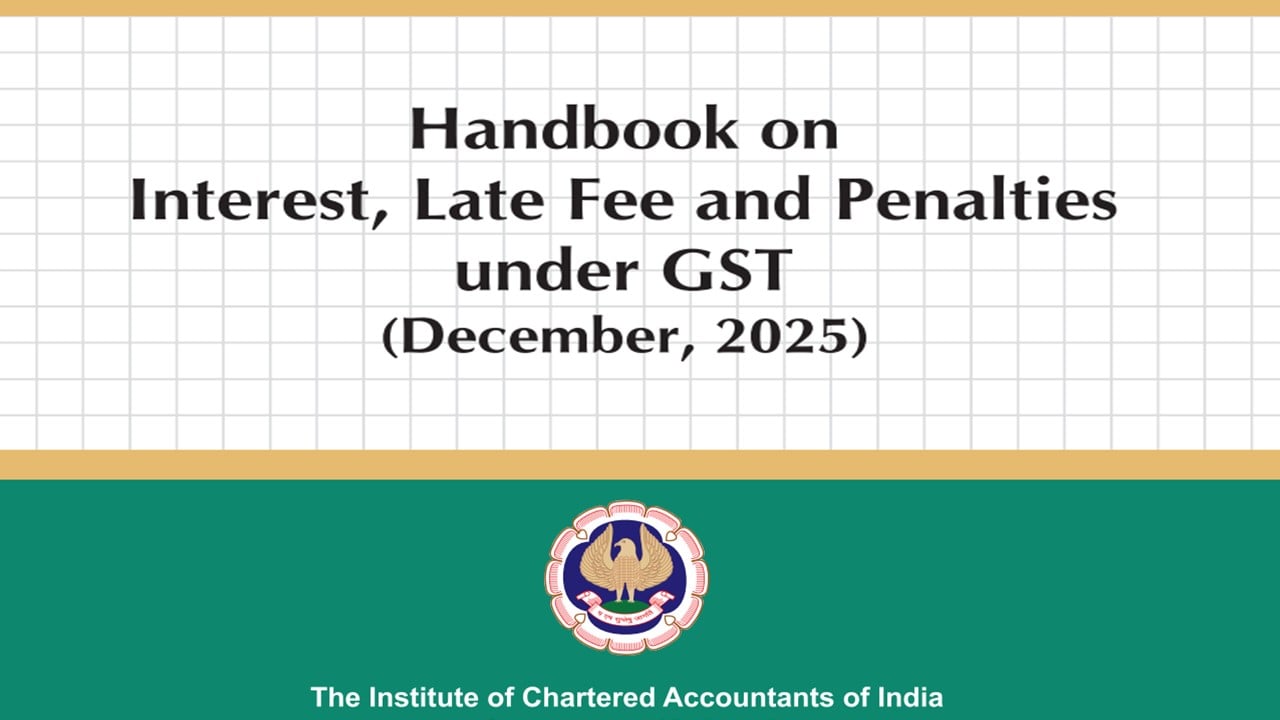 ICAI Releases Third Edition of its Handbook on Interest, Late Fee and Penalties Under GST