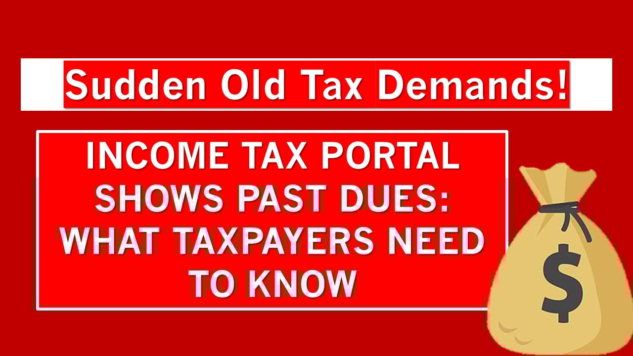 Old Income Tax Demands Resurface: Taxpayers Shocked by Years-Old Dues