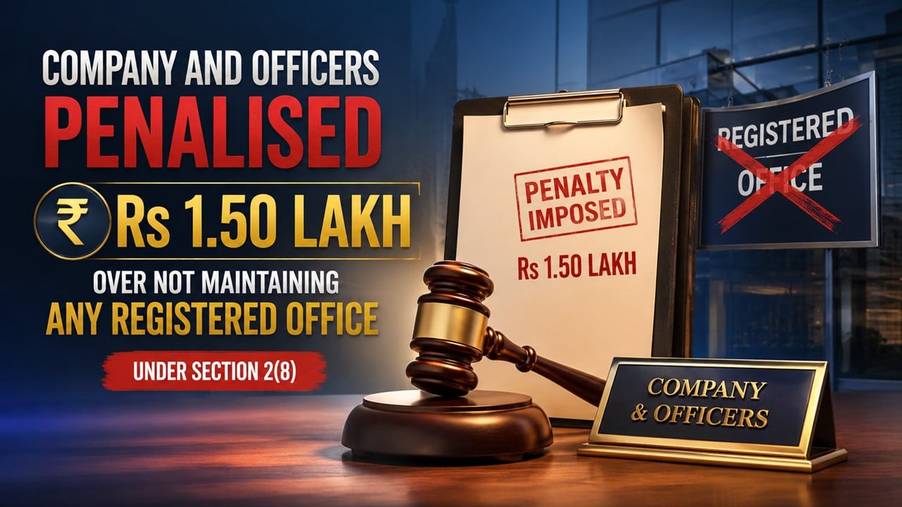 Company and Officers Penalised Over Not Maintaining Any Registered Office under Section 2(8)