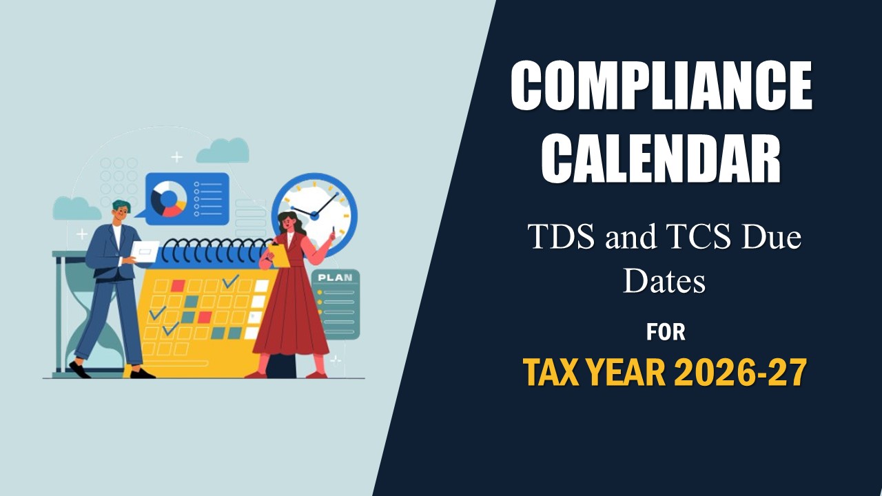TDS and TCS Due Date Compliance Calendar for Tax Year 2026-27