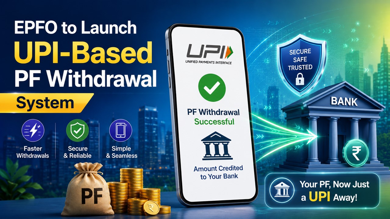 EPFO to Launch UPI-Based PF Withdrawal System