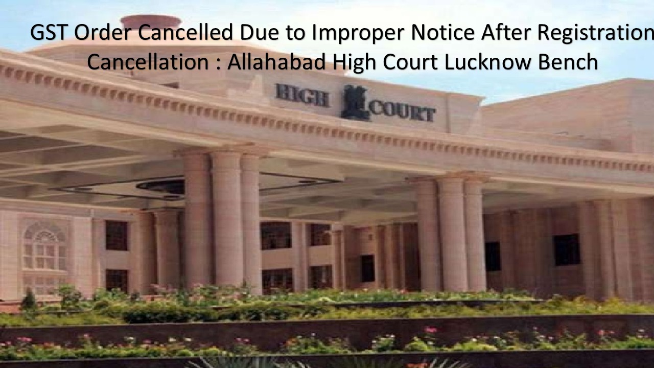 Allahabad High Court quashes GST Order for portal only GST Notice
