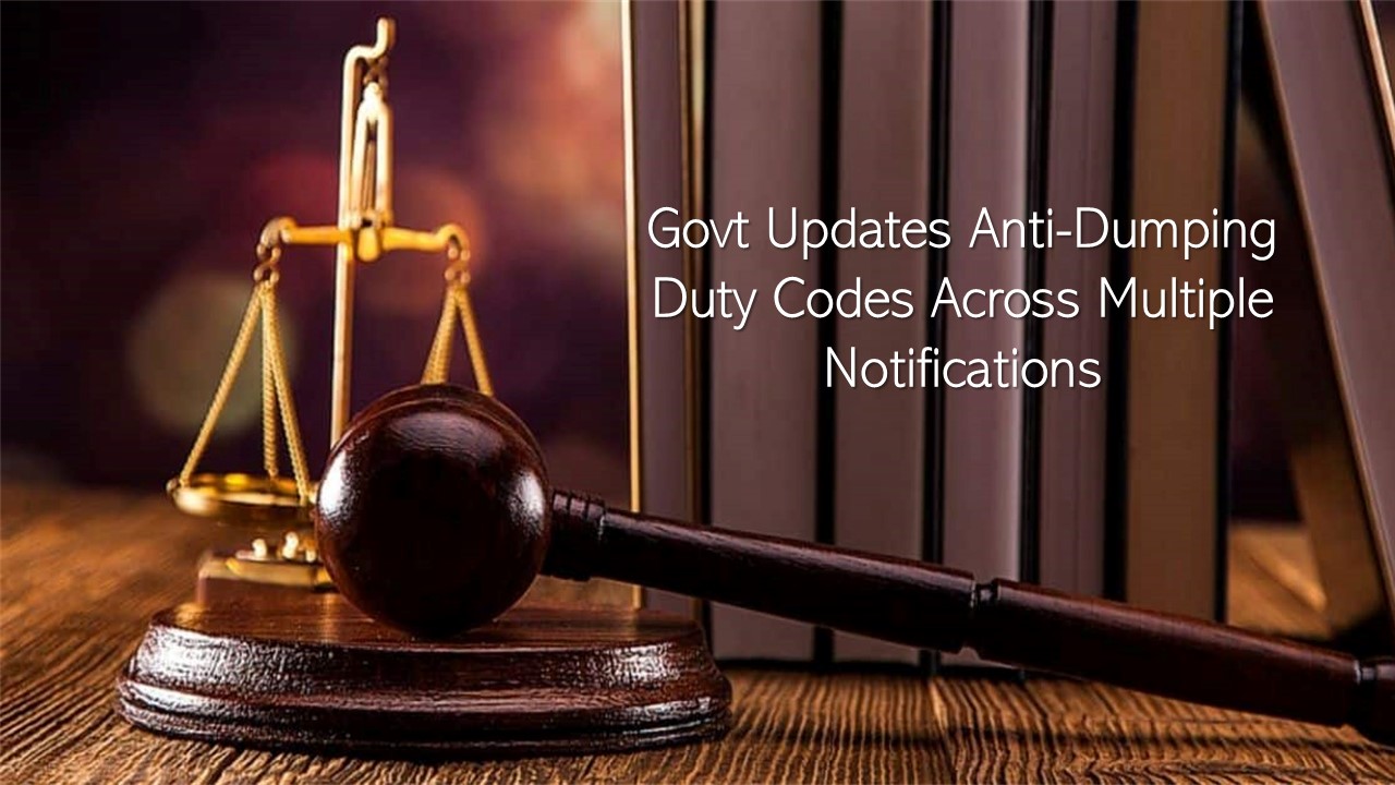 Govt notifies various Customs(ADD) to align them with changes made vide Finance Act 2026
