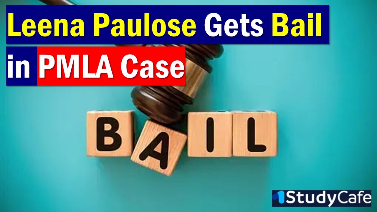 Leena Paulose Gets Bail in PMLA Case, Denied Under MCOCA