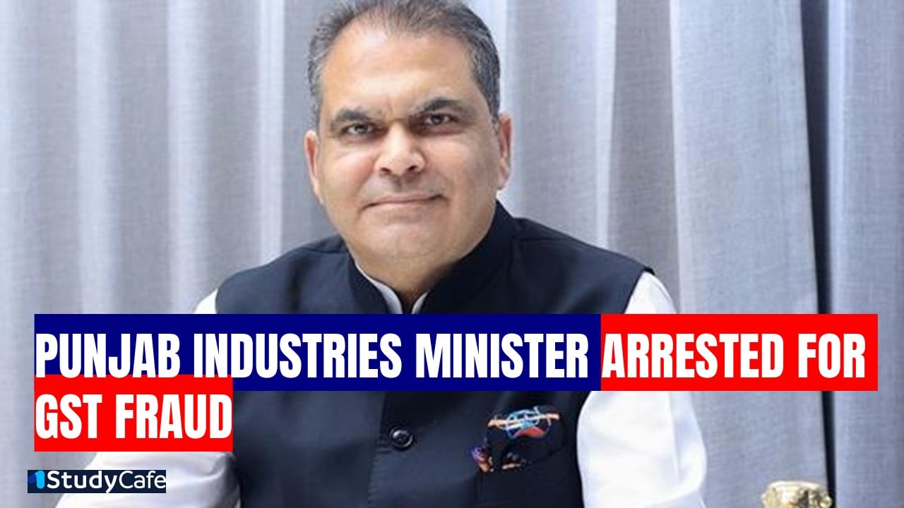 ED Arrest’s Punjab Industries Minister Sanjeev Arora in Fake GST Billing Matter