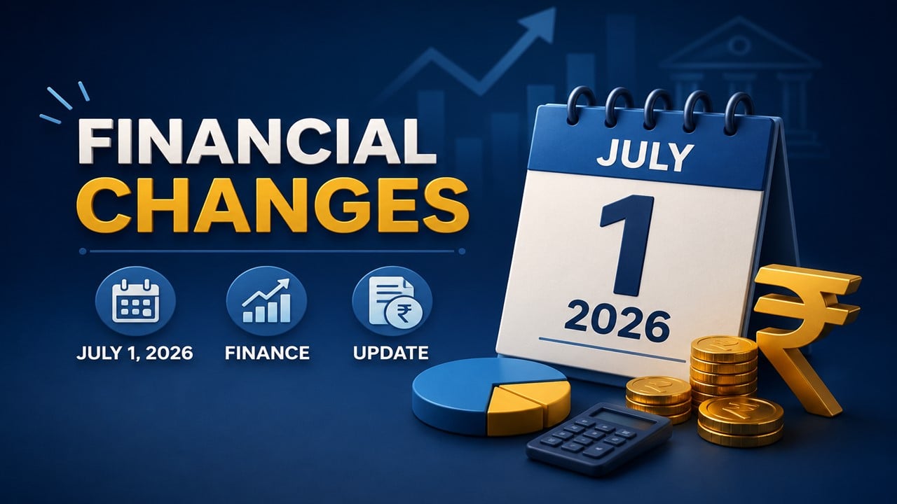 Financial Changes From July 1, 2026: What You Need to Know