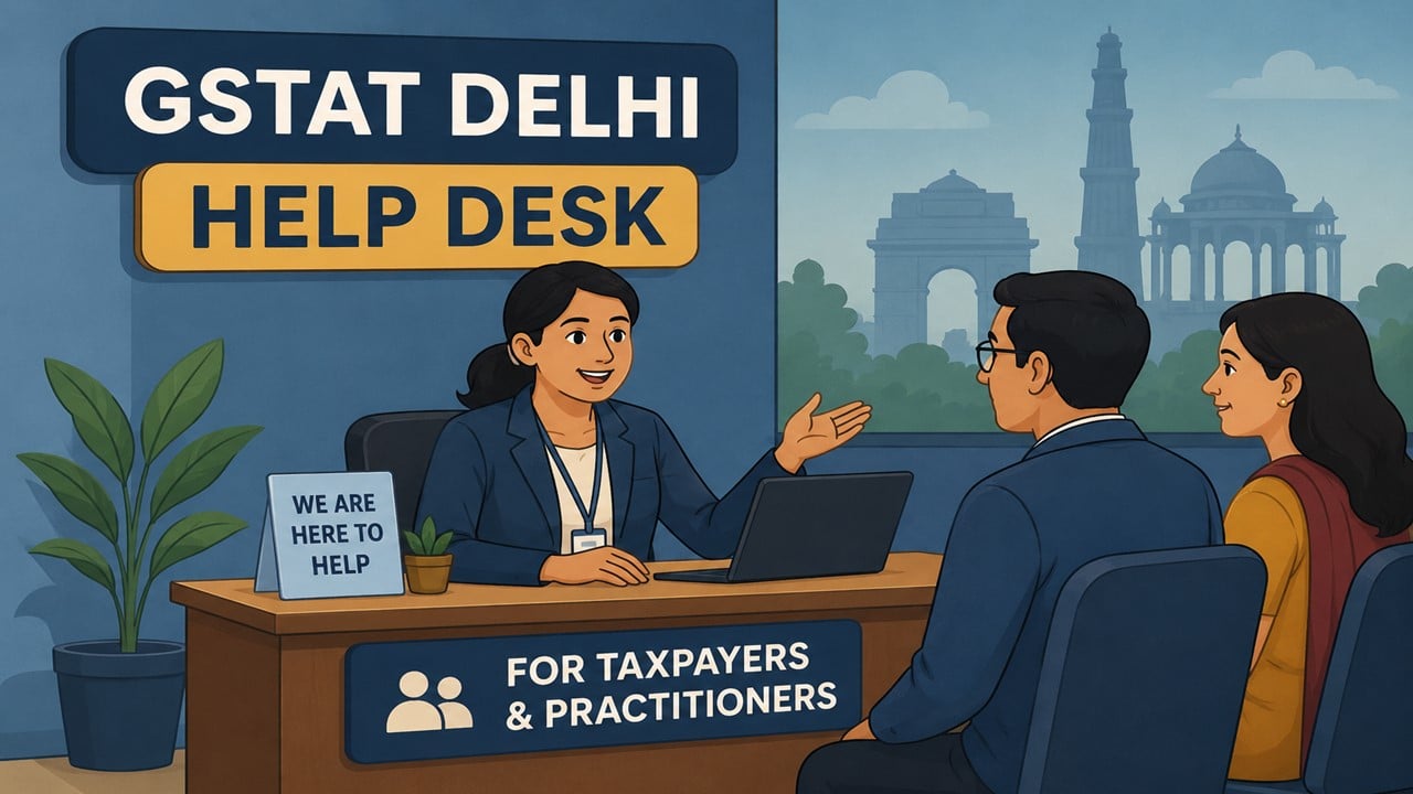 GSTAT Delhi Establishes Help Desk for Taxpayers and Practitioners