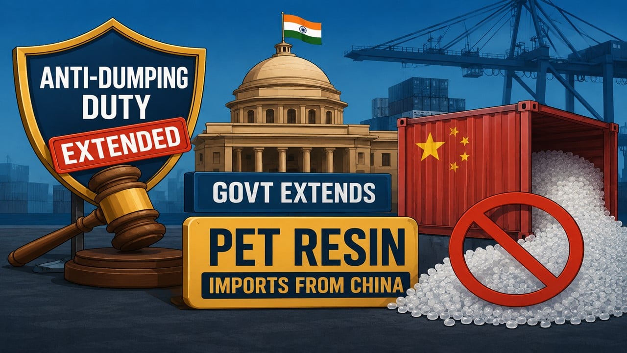 Govt Extends Anti-Dumping Duty on Chinese PET Resin Imports