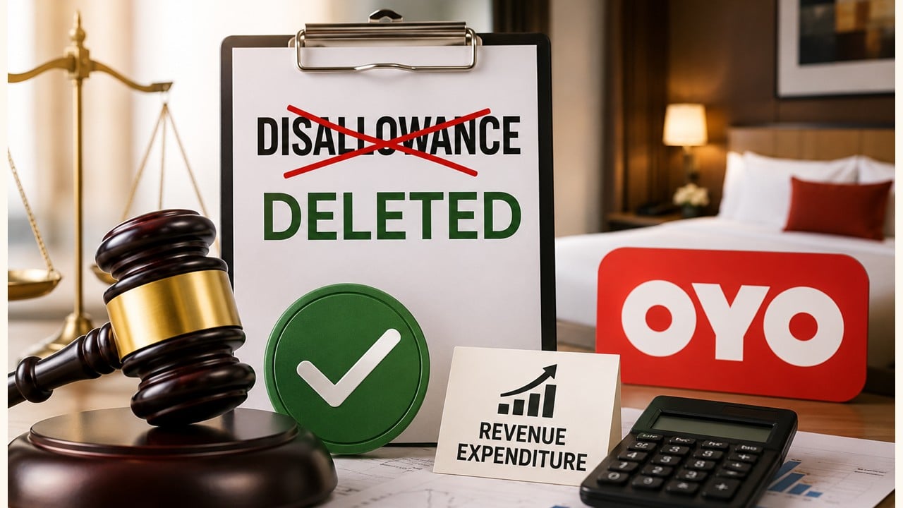 ITAT Deletes Disallowance on OYO’s Assured Margin Payments, Holds Them Revenue Expenditure