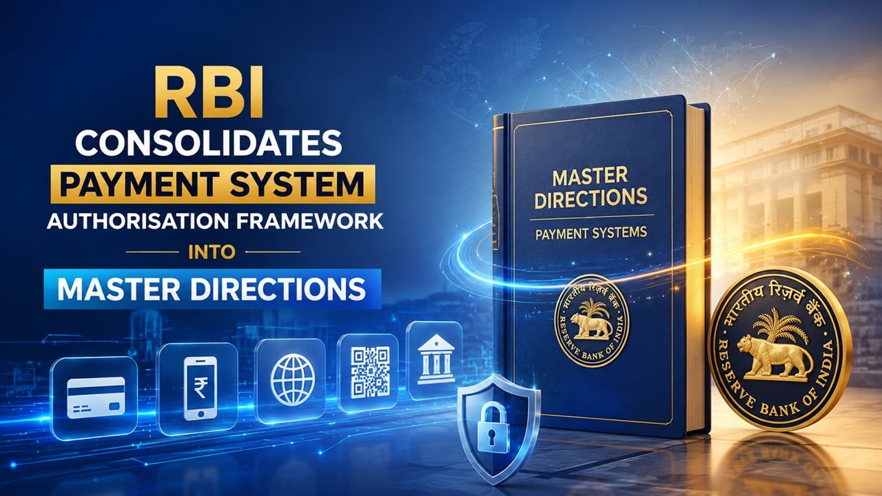 RBI Consolidates Payment System Authorisation Framework into Master Directions