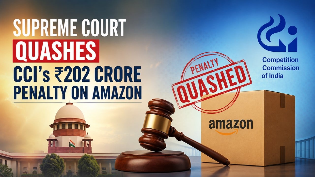 Supreme Court Quashes CCI’s Rs 202 Crore Penalty on Amazon